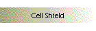 Cell Shield