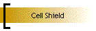 Cell Shield