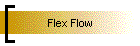 Flex Flow